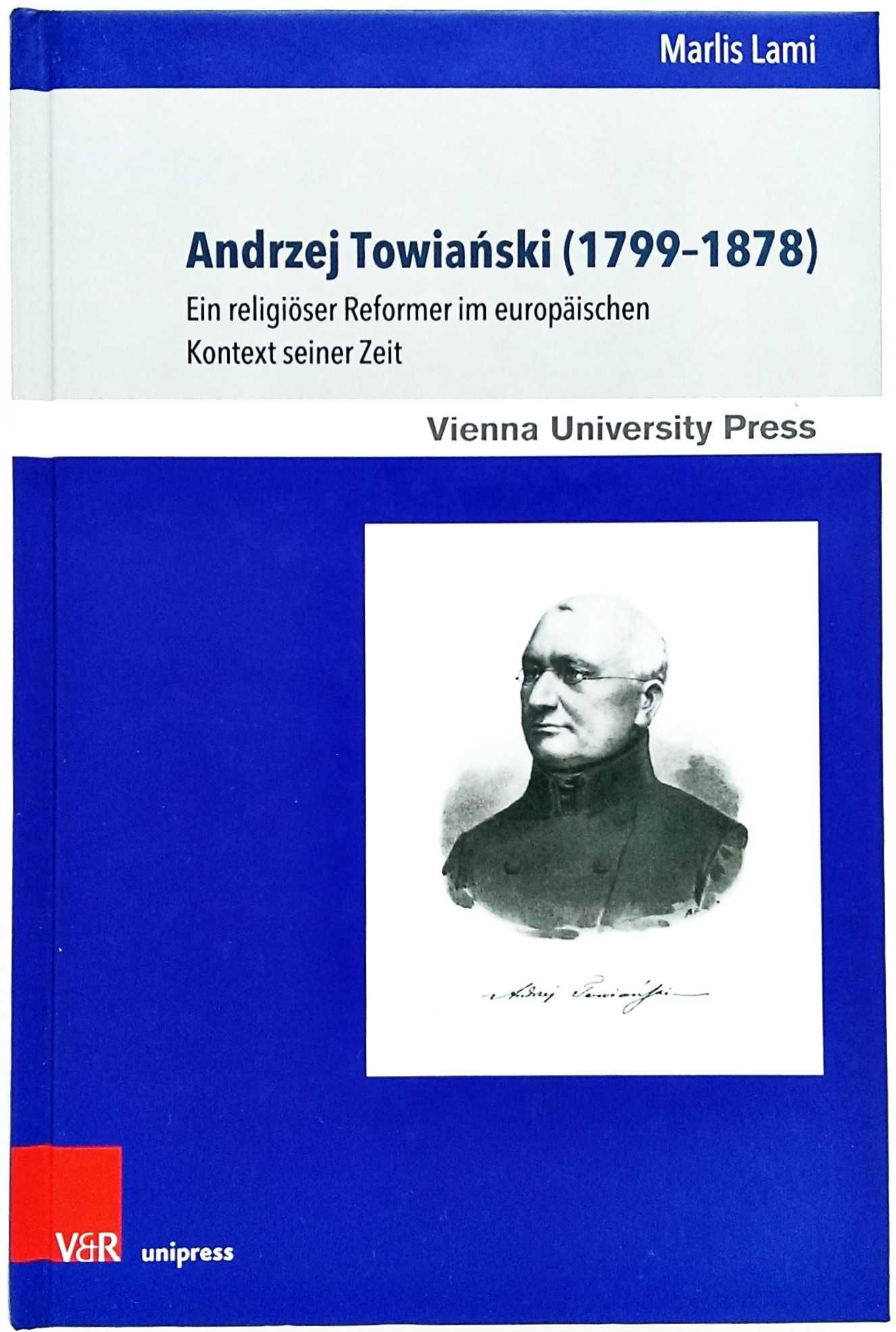 Andrzej Towiański (1799 do 1878) Ein religioeser Reformer im...