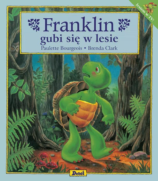Franklin. Franklin gubi się w lesie. Wydawnictwo Debit. Nowy Produkt