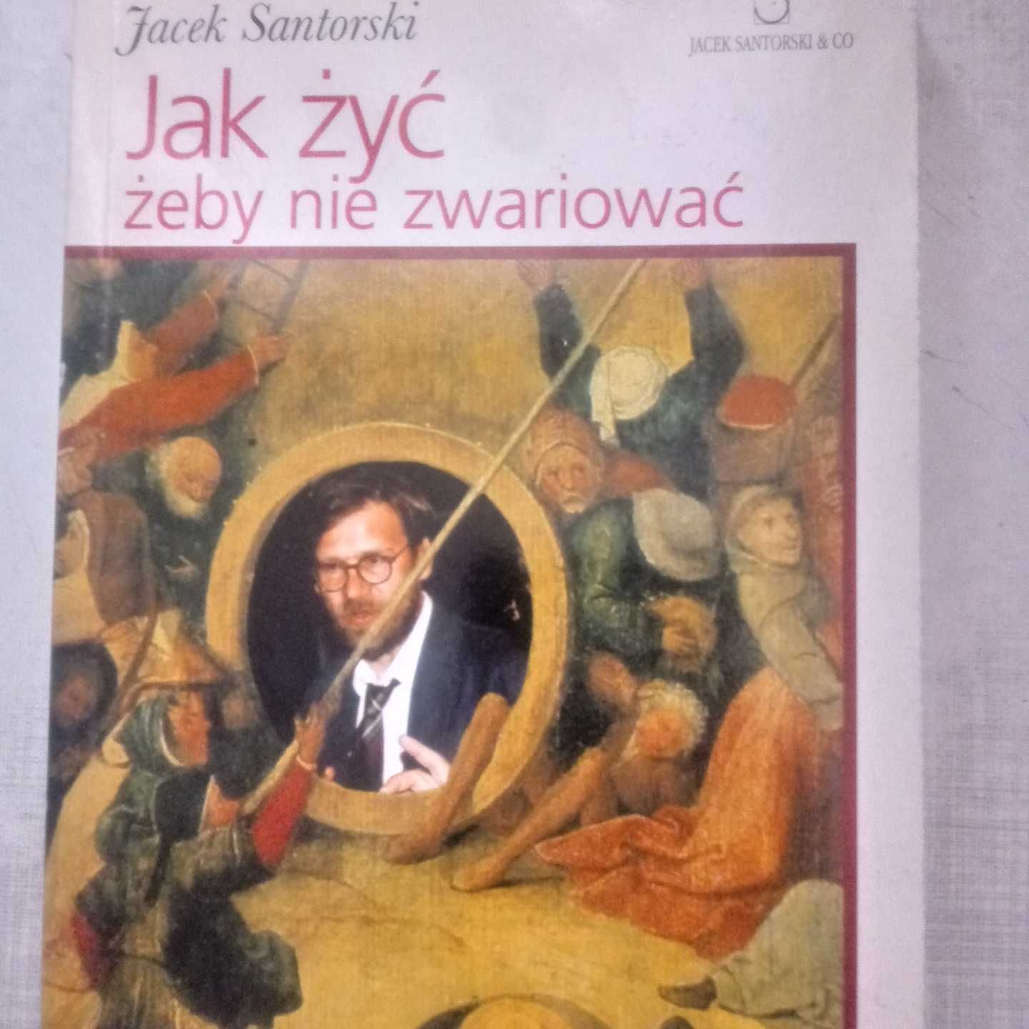 Sprzedam książkę Jacka Santorskiego -Jak żyć żeby nie zwariować..