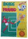Caderneta de futebol, ídolos do passado.