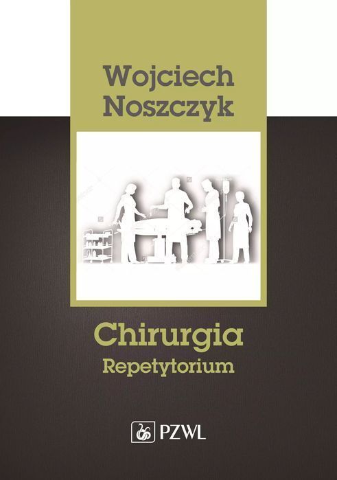 Chirurgia Repetytorium. PZWL