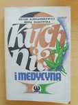 Kuchnia i medycyna - Julian Aleksandrowicz, Irena Gumowska