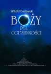 Boży pył codzienności. Witold Gadowski