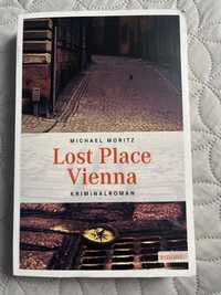 Lost Place Vienna : Moritz Michael książka po niemiecku do czytania