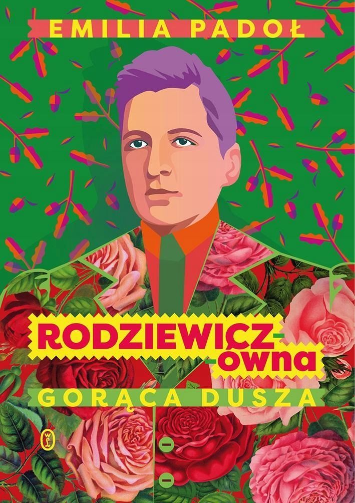 Rodziewicz-ówna. Gorąca Dusza, Emilia Padoł