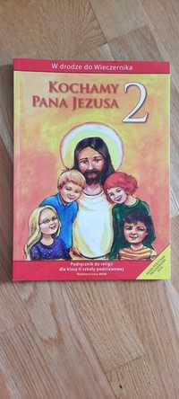 Religia klasa 2 Kochamy Pana Jezusa podręcznik