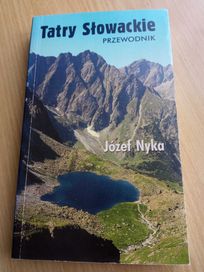 Tatry Słowackie. Przewodnik Józef Nyka.