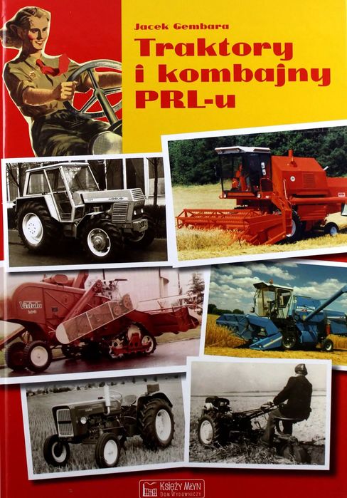 Traktory i kombajny PRL-u. Księży Młyn