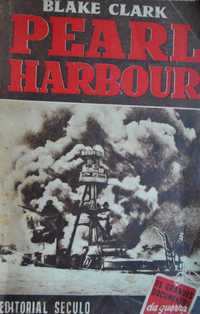 Pearl Harbour (Relato Duma Testemunha Ocular) de Blake Klarke