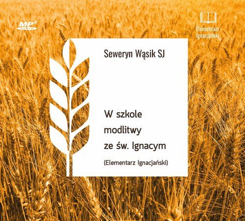 W Szkole Modlitwy Ze Św. Ignacym Audiobook