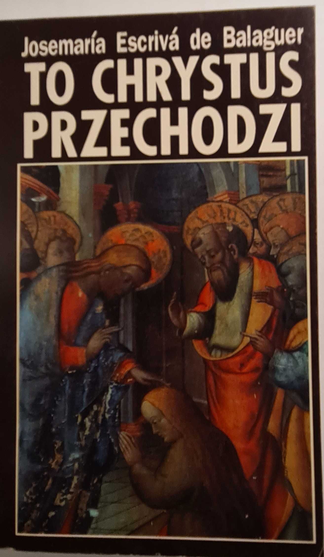 To Chrystus przechodzi, Josemaria Escriva de Balaguer