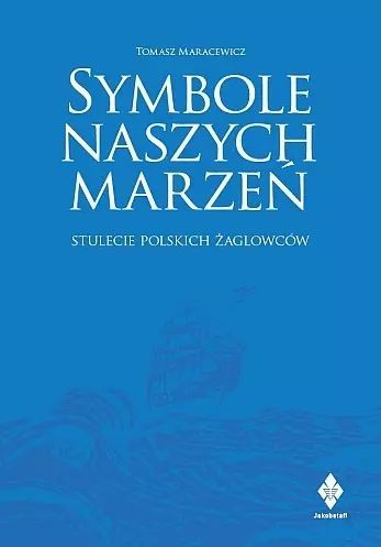 Symbole Naszych Marzeń Tomasz Maracewicz