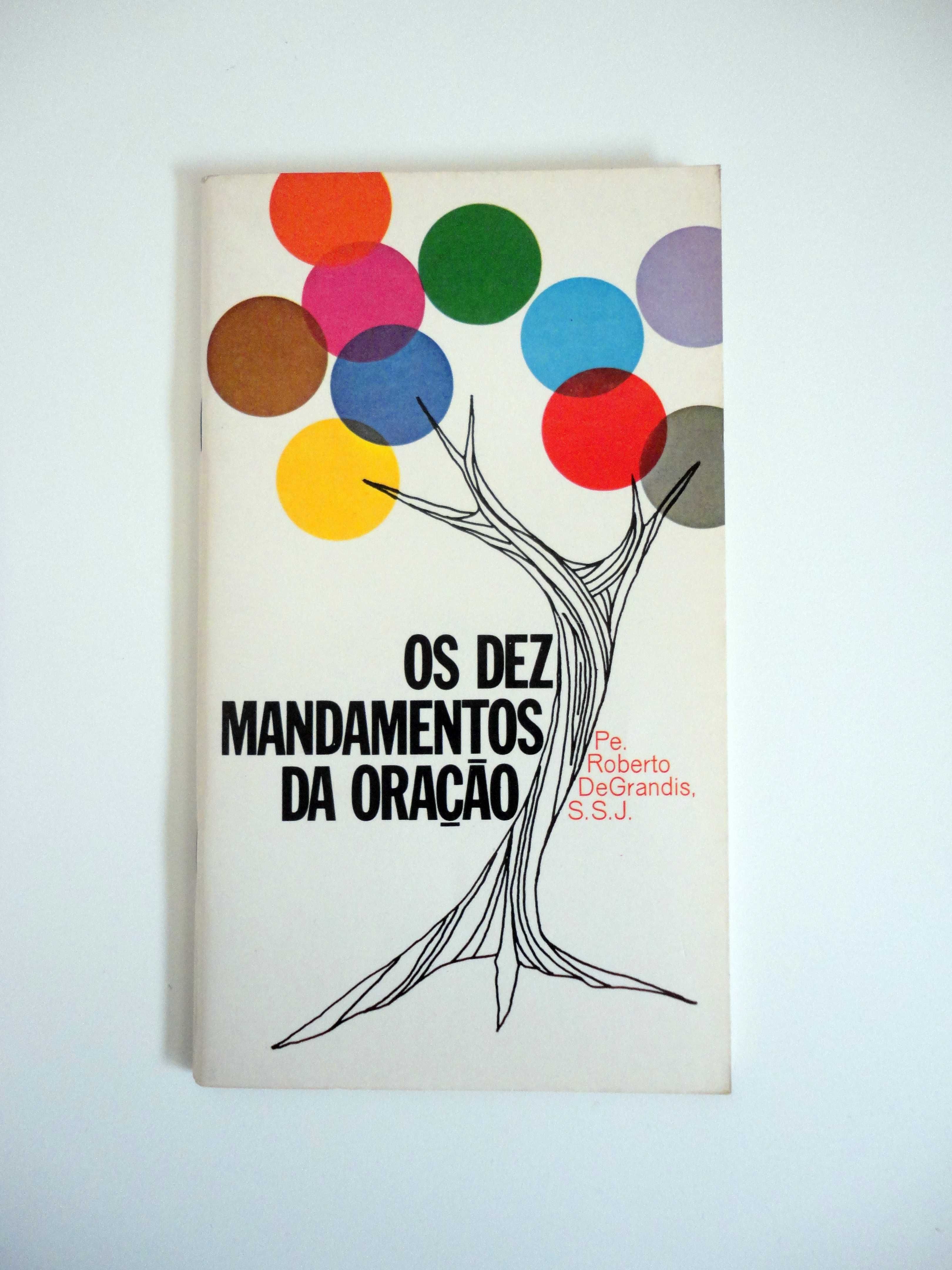 "Os Dez Mandamentos da Oração" (Roberto DeGrandis)