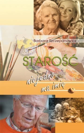 Starość Nie Jedno Ma Imię, Barbara Szczepaowicz