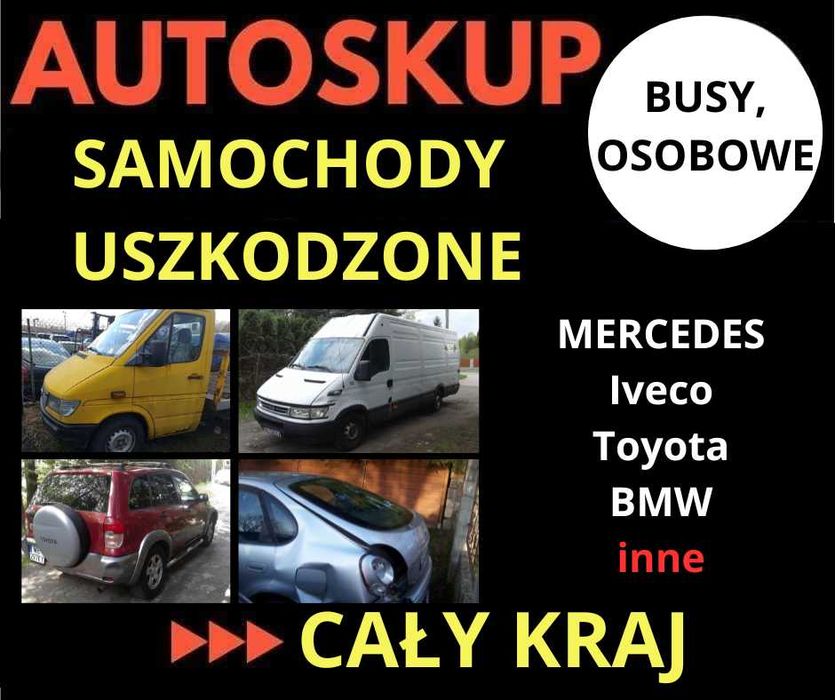 Skup aut uszkodzonych Busów Mercedes Iveco Toyota VW autoskup Sprinter