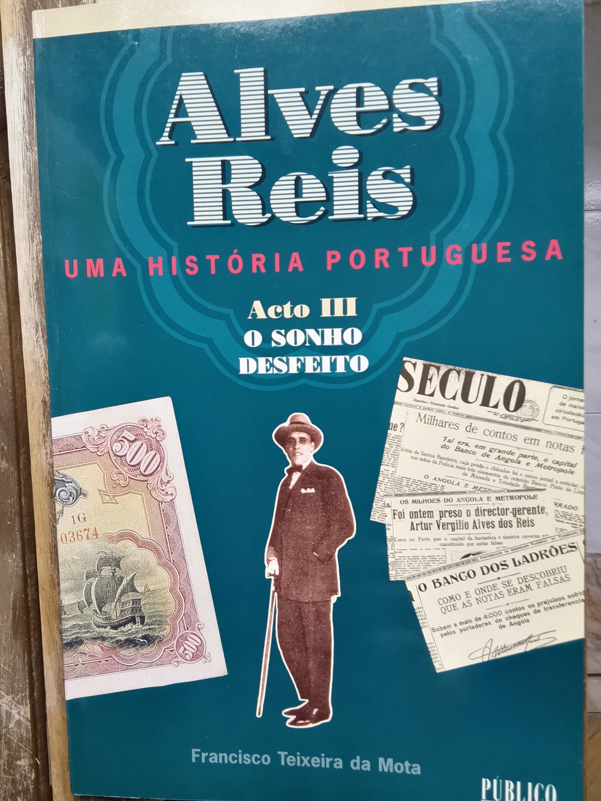 Alves Reis : uma história portuguesa/Francisco Teixeira da Mota. - 4 v