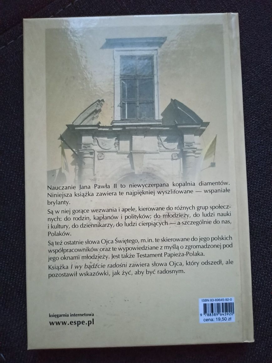 Przesłanie. I Wy bądźcie radośni. Jan Paweł II