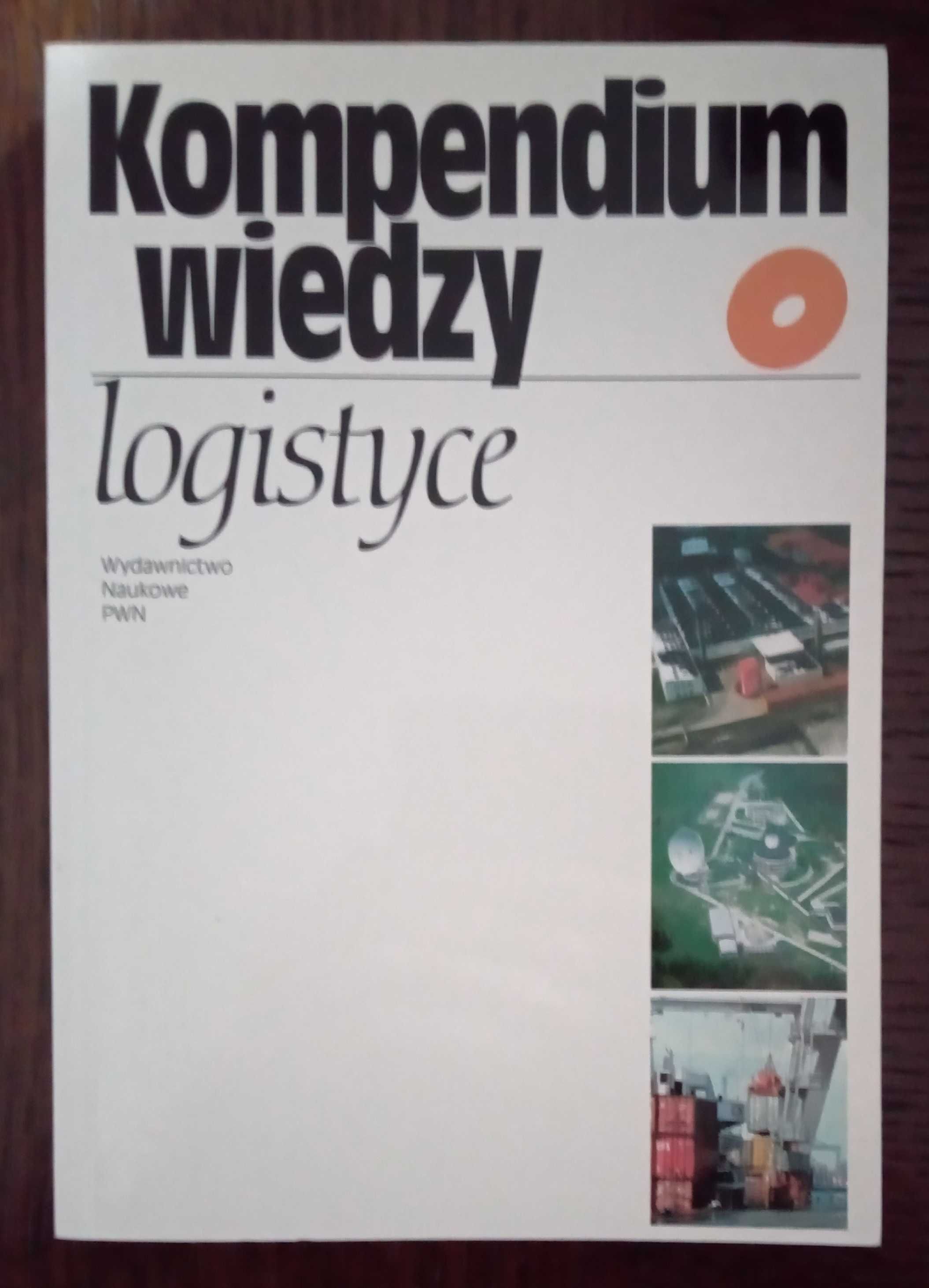 Kompendium wiedzy o logistyce