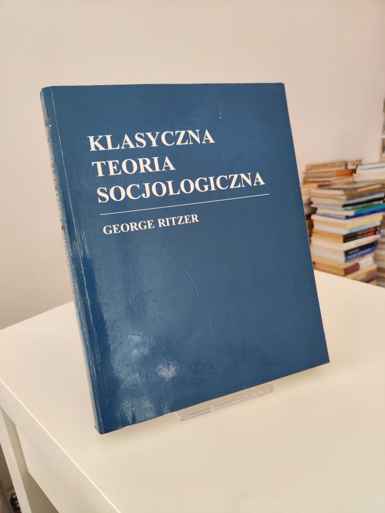 Klasyczna teoria socjologiczna - George Ritzer x