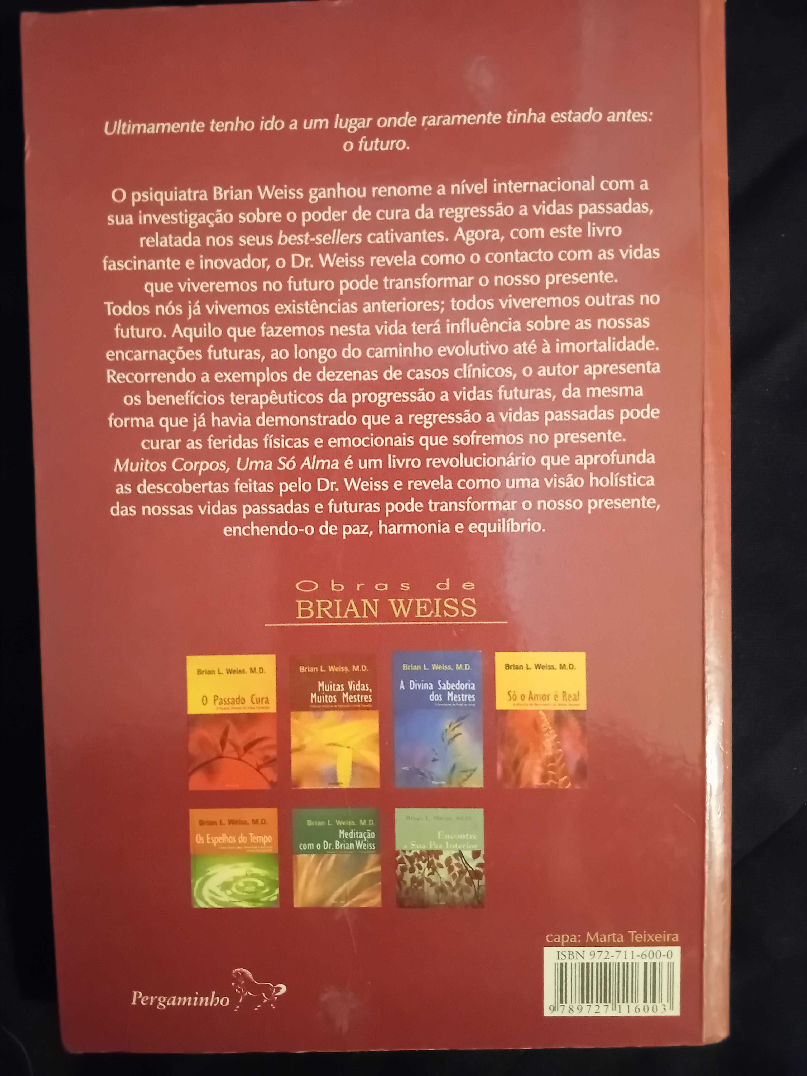 “ Muitos corpos , uma só alma “ Brian Weiss