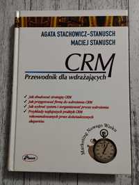 CRM przewodnik dla wdrażających A. Stachowicz-Stanusch, M. Stanusch