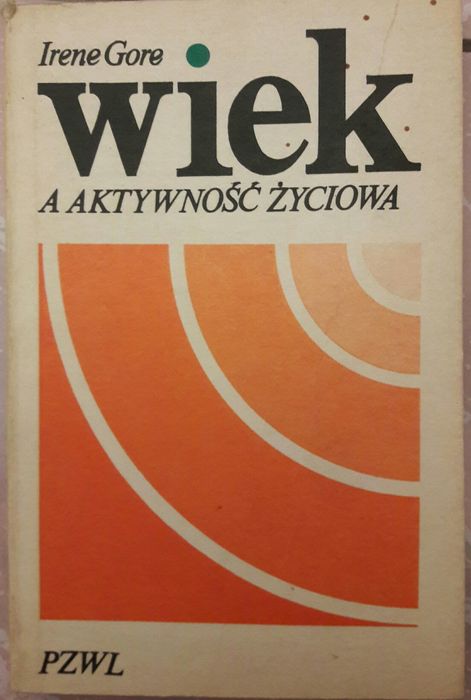 "Wiek a aktywność życiowa", Irene Gore