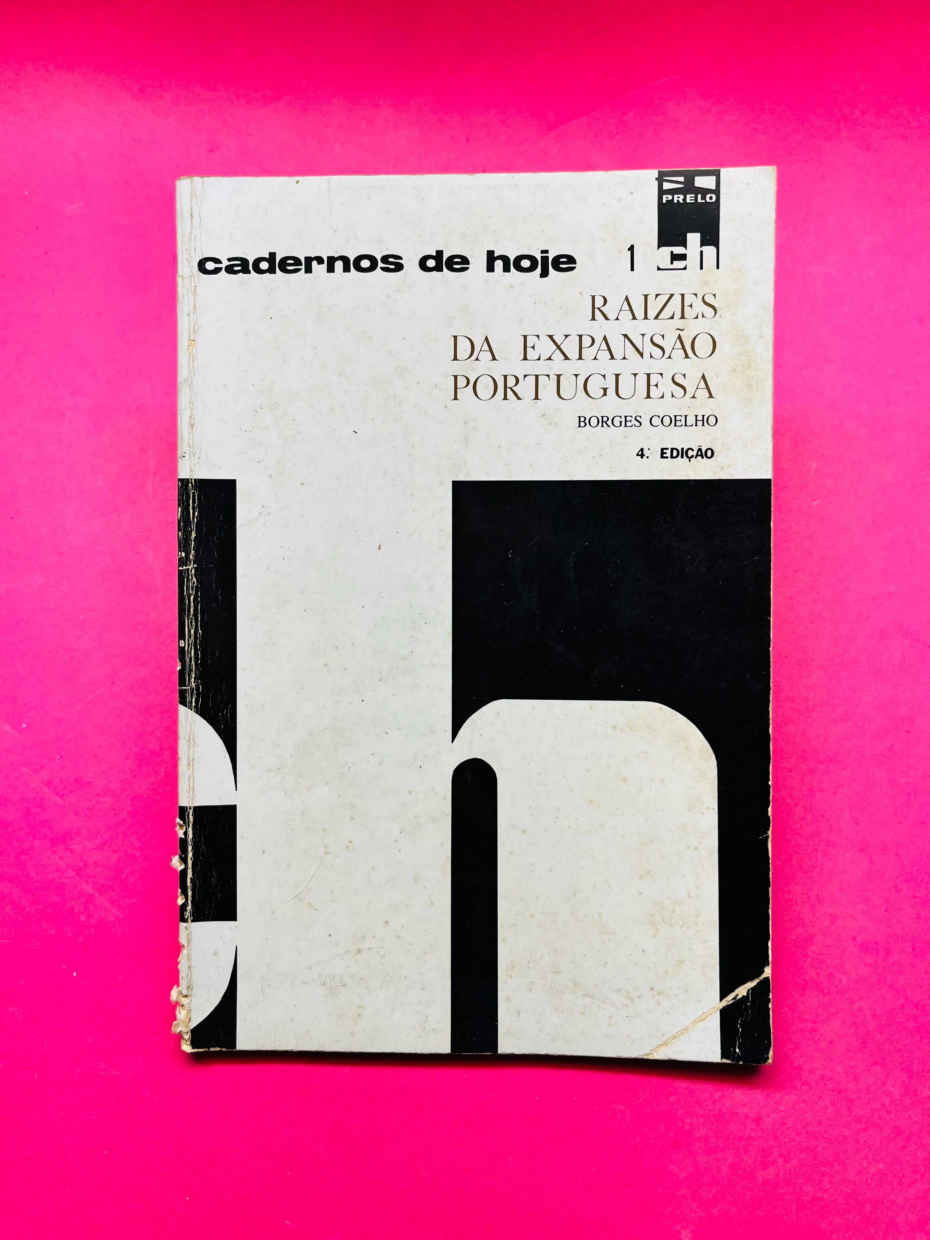 Raízes da Expansão Portuguesa - Borges Coelho