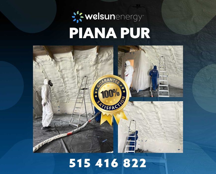 OCIEPLENIA PIANĄ PUR – Welsun Energy – Dachy, Strychy, Fundamenty