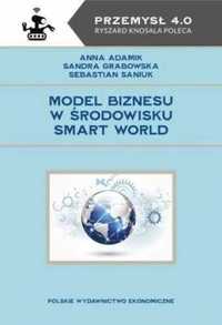 Model biznesu w środowisku smart world - Anna Adamik, Sandra Grabowsk