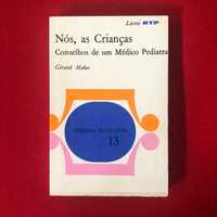 Nós, as Crianças – Conselhos de um médico pediatra - Gérard Mahec