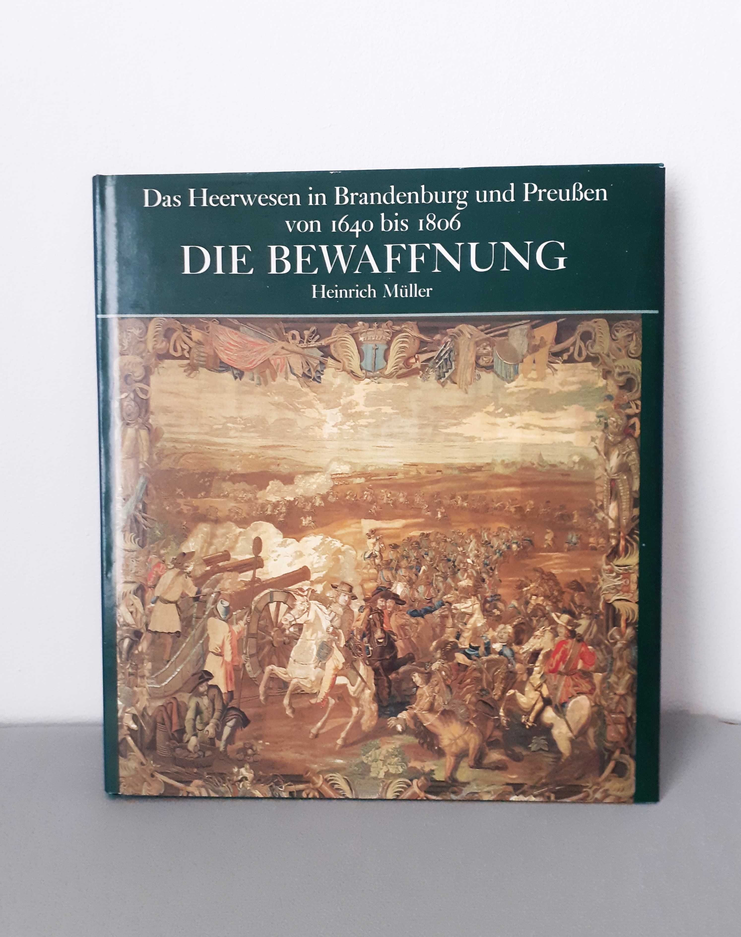 Armia w Brandenburgii i Prusach od 1640 do 1806. Uzbrojenie w j. niem.