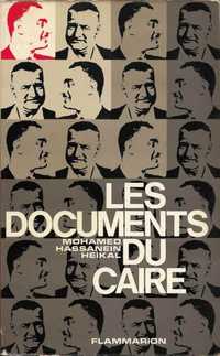 Les documents du Caire - Mohamed Hassanein Heikal