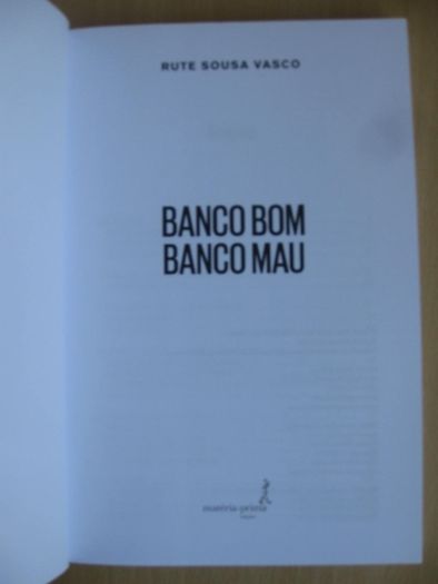 Banco Bom, Banco Mau de Rute Sousa Vasco