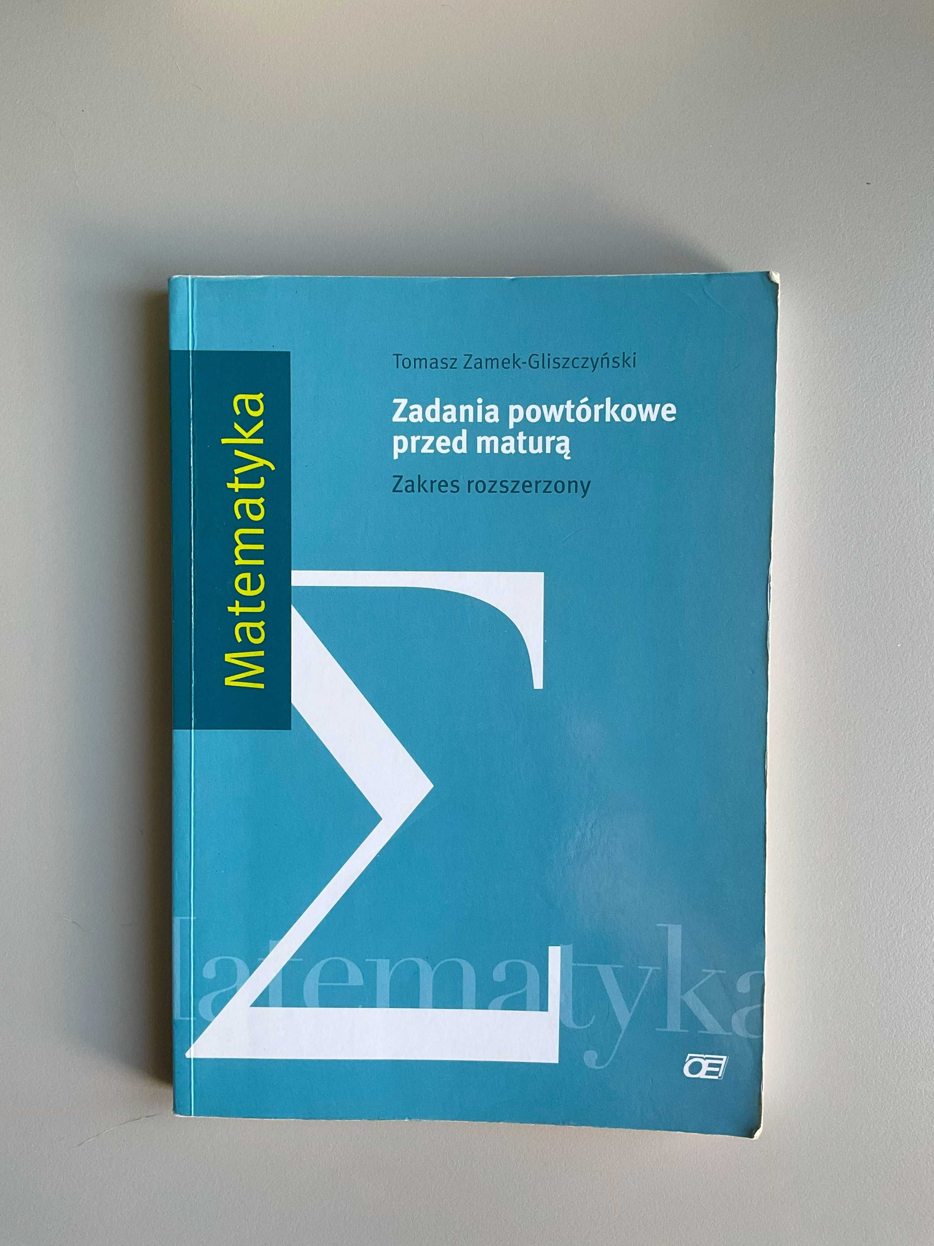 Matematyka zadania powtórkowe przed maturą Zamek-Gliszczyński