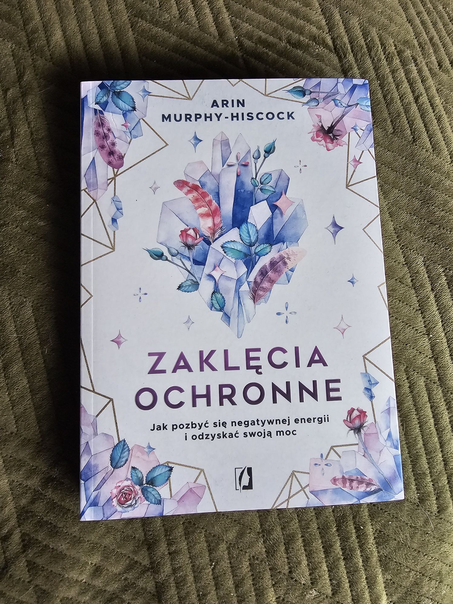 "Zaklęcia ochronne" – Arin Murphy-Hiscock