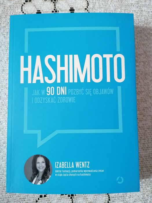 Hashimoto Jak w 90 dni pozbyć się objawów Izabella Wentz