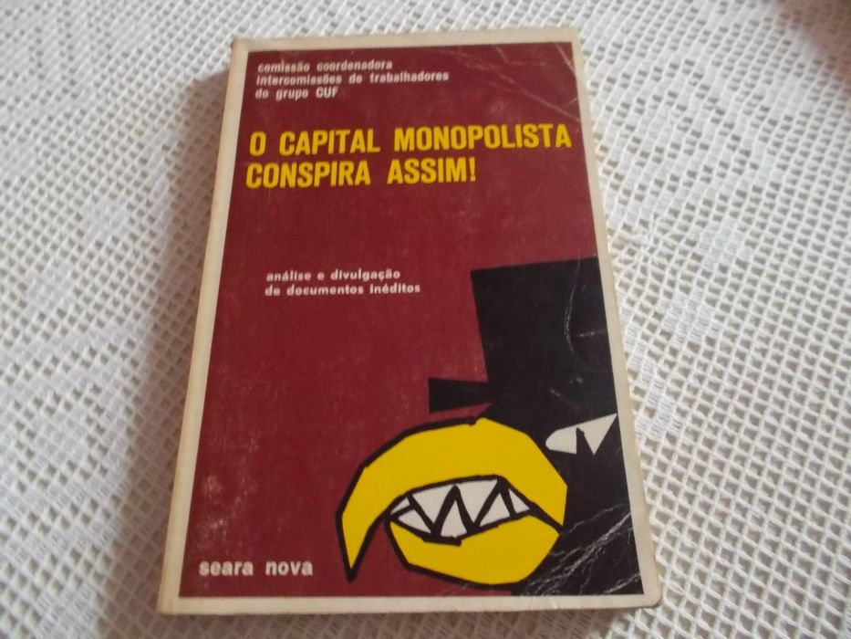 Livro O capital monopolista conspira assim!