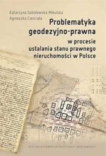 Problematyka geodezyjno - prawna w procesie... - Katarzyna Sobolewska