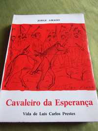 Cavaleiro da Esperança, vida de Luís Carlos Prestes - Jorge Amado