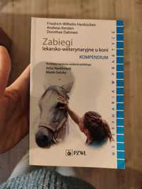 Zabiegi lekarsko- weterynaryjne u koni książka kompendium