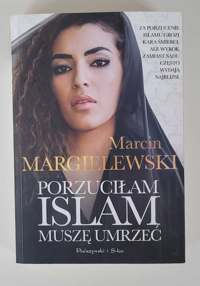 Marcin Margielewski "Porzuciłam islam muszę umrzeć"