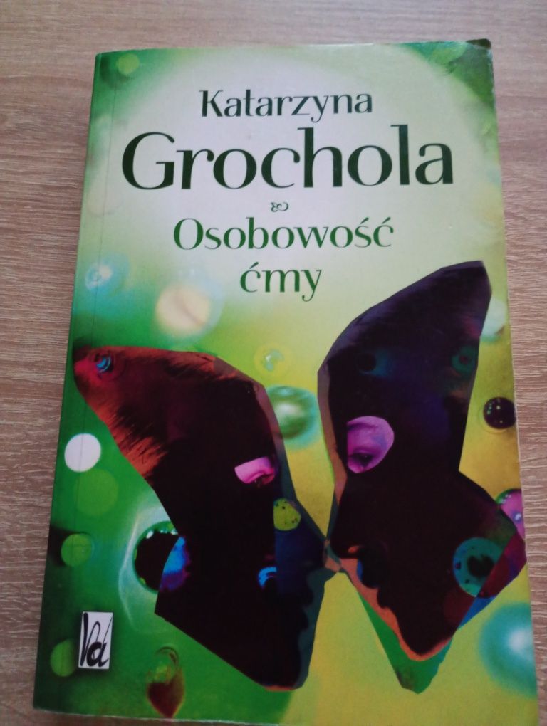 Zielone drzwi. Trzepot skrzydeł. Osobowość ćmy. Katarzyna Grochola.