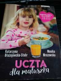 Książka Uczta dla maluszka Autor Katarzyna Błażejewska-Stuhr Monika Mr