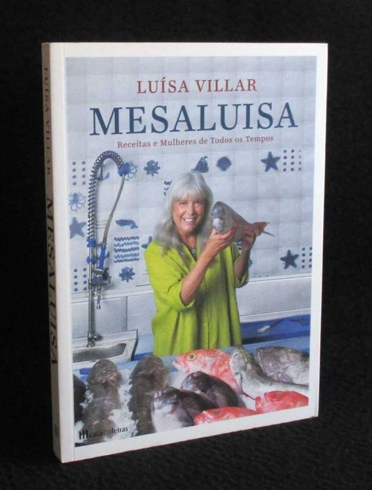 Livro MesaLuísa Receitas e Mulheres de todos os Tempos Luísa Villar