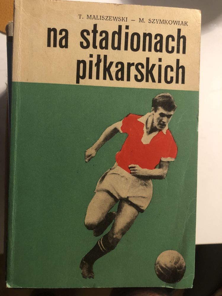 Na stadionach piłkarskich - Szymkowiak Maliszewski