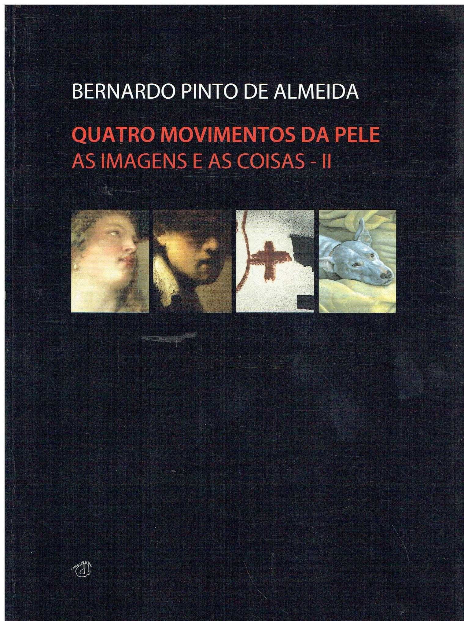 14036

Quatro Movimentos da Pele

de Bernardo Pinto de Almeida