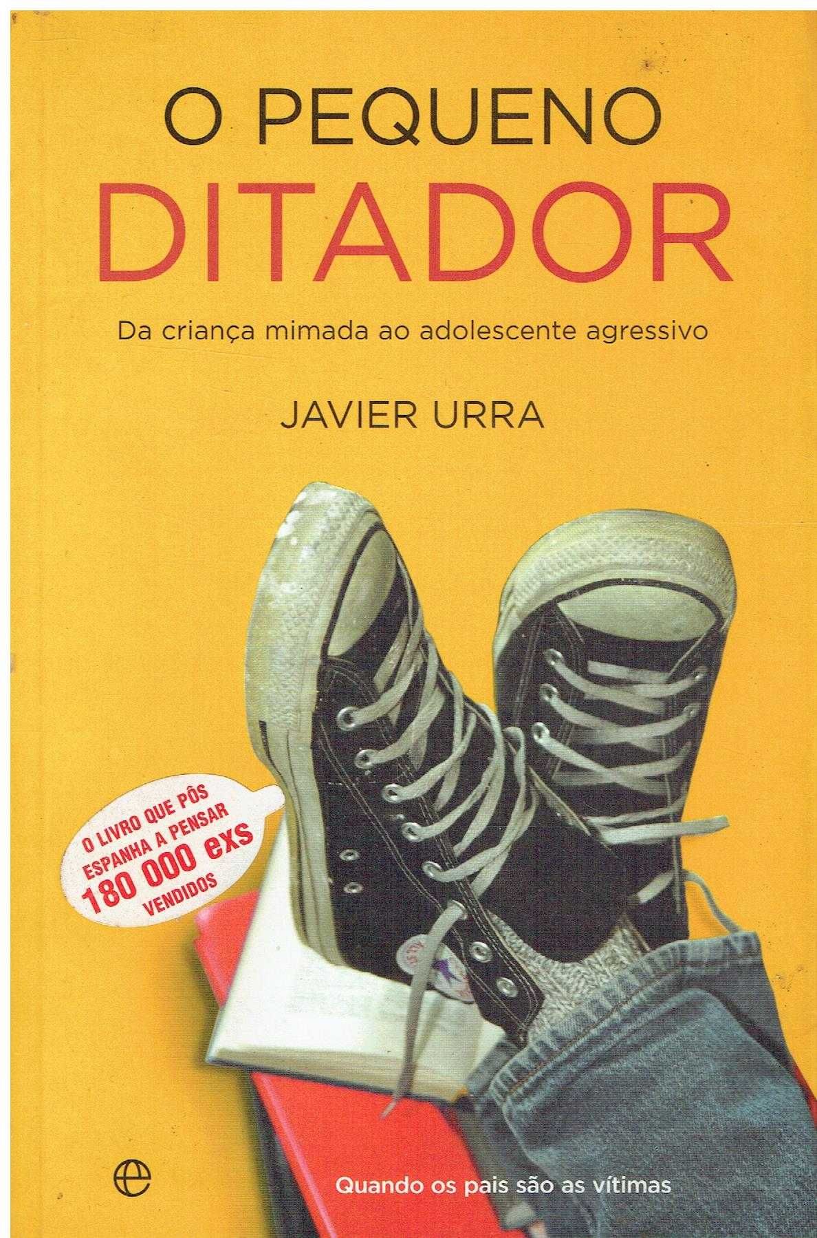 11942

O Pequeno Ditador
Da criança mimada ao adolescente agressivo