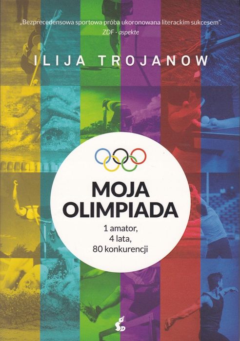 Ilija trojanow - moja olimpiada
