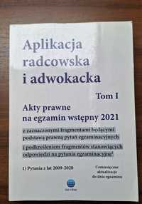 2 TOMY - Aplikacja radcowska i adwokacka, Akty prawne na egzamin wstęp