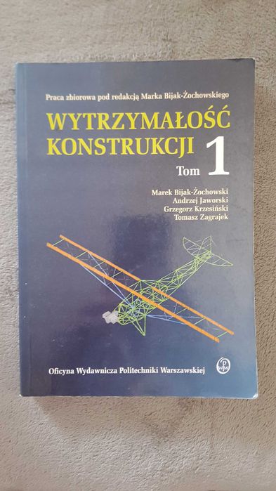 Wytrzymałość konstrukcji t.1 Bijak-żochowski